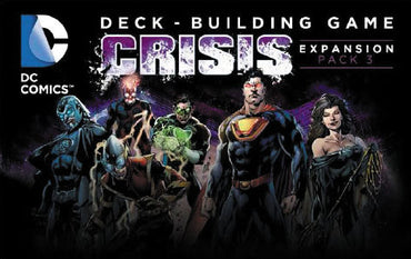 DC Comics Deck Building Game: Crisis Expansion Pack 3