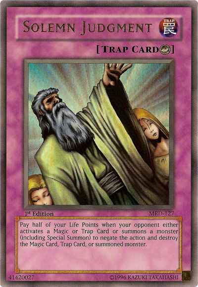 yugioh solemn cards Solemn Judgment | Card Details